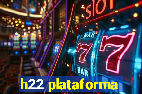 h22 plataforma